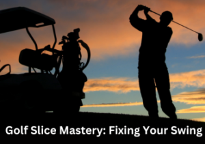 Read more about the article Golf Slice Mastery: Fixing Your Swing