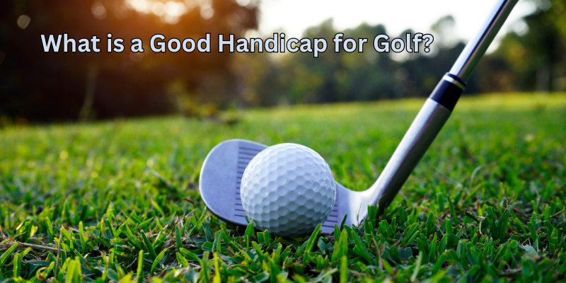 Hvad er et godt handicap til golf?