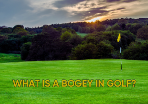 Read more about the article What is a Bogey in Golf?